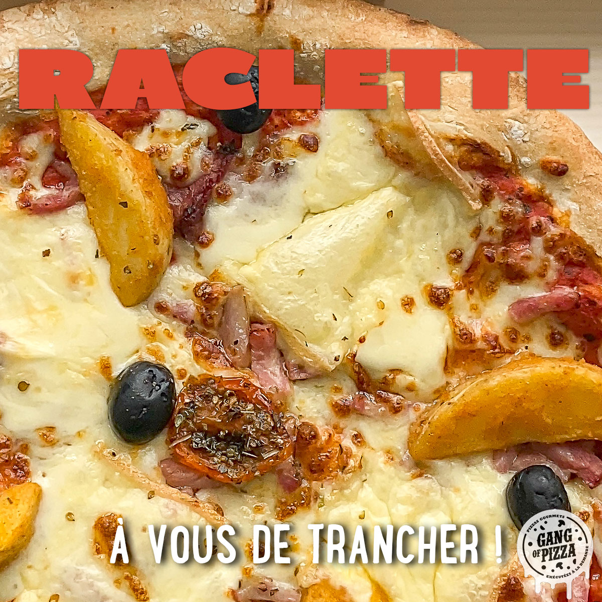 GANG OF PIZZA LANCE LA PIZZA RACLETTE GANG OF PIZZA LANCE LA PIZZA RACLETTE