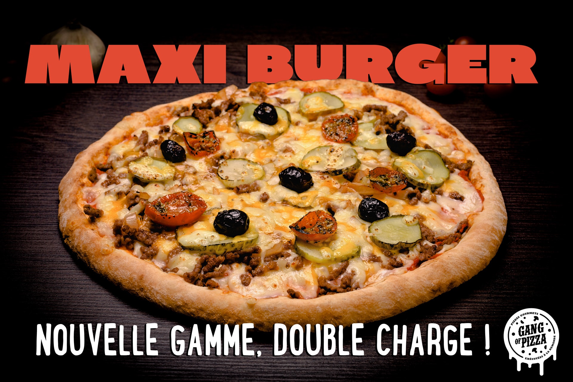 MAXI-BURGER LA MAXI BURGER DEBARQUE CHEZ GANG OF PIZZA