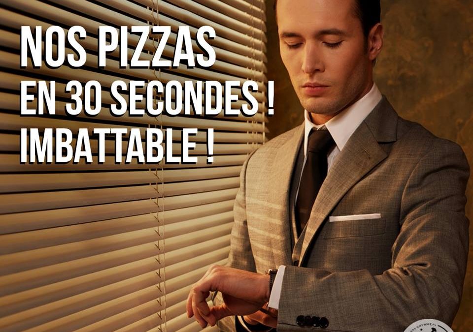 Nos pizzas en 30 secondes imbattables !
