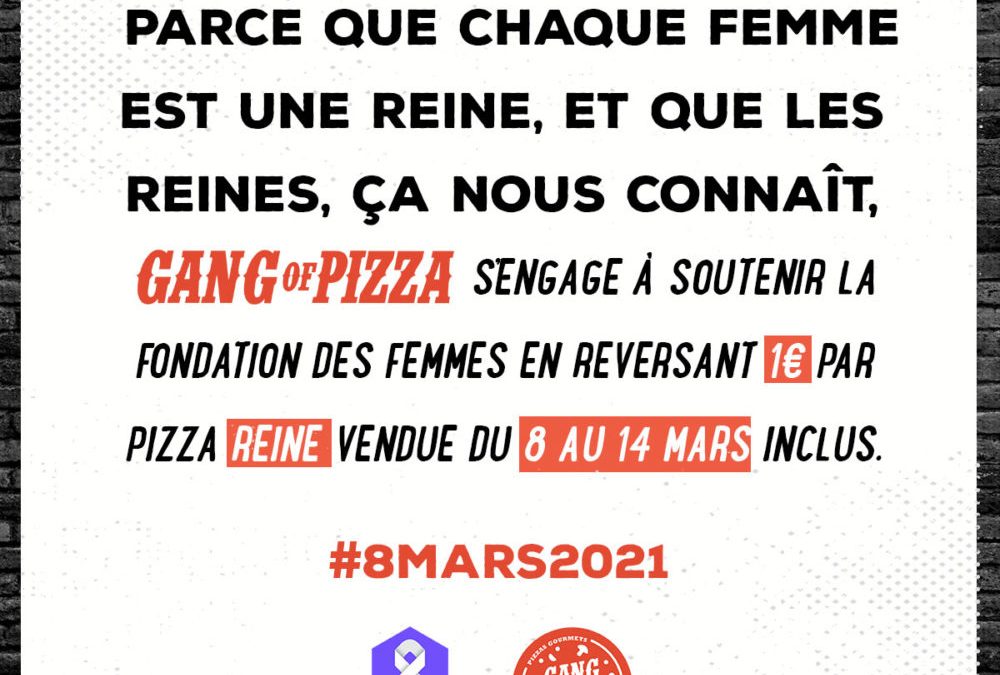 GANG OF PIZZA SOUTIENT LA FONDATION DES FEMMES
